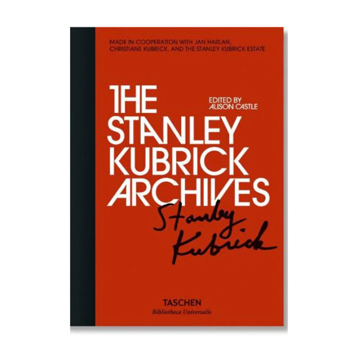 The Stanley Kubrick Archives - Bibliotheca Universalis Series - by Taschen